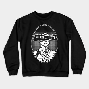 Hail To The King Crewneck Sweatshirt